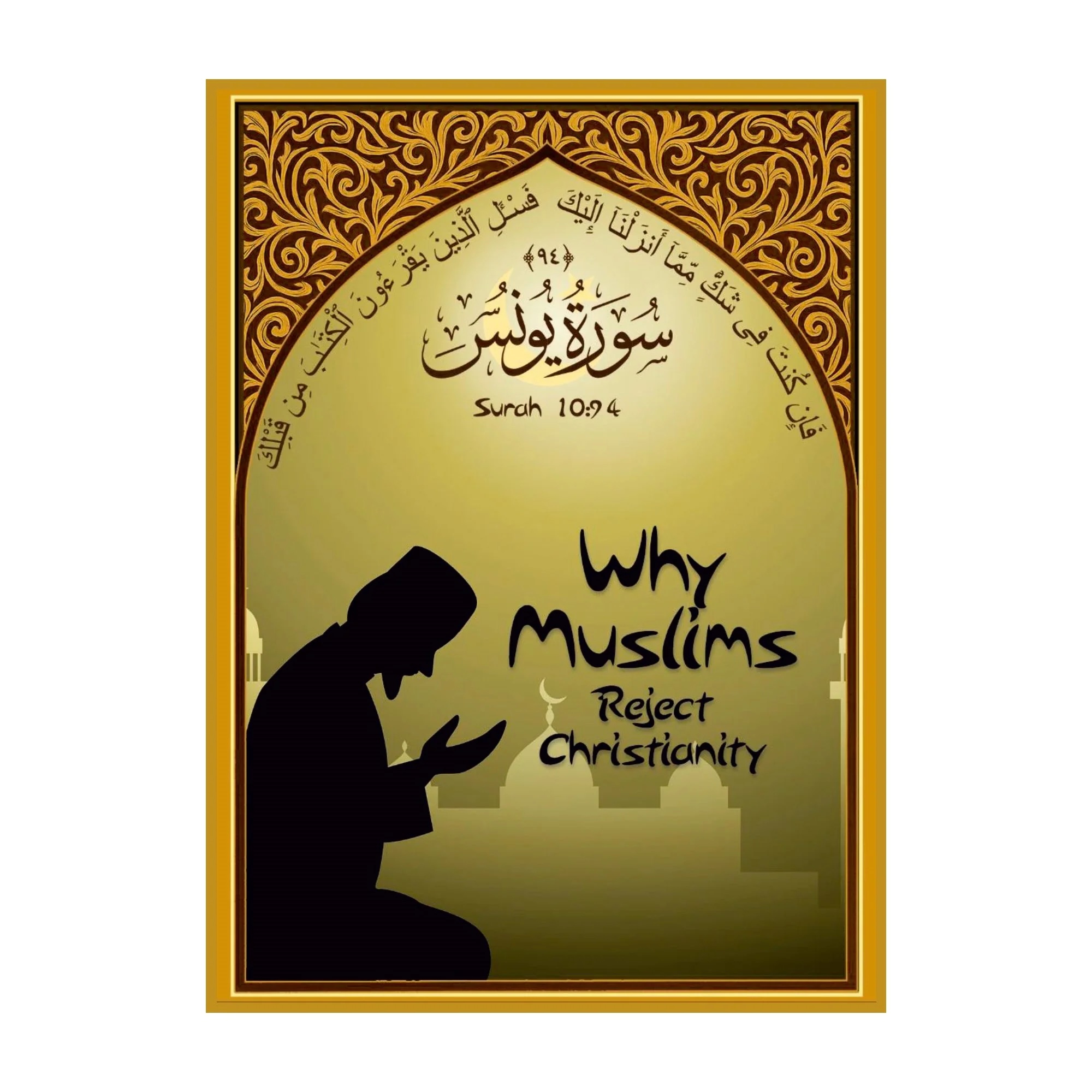 Why Muslims Reject Christianity - Booklet