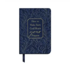 How To Make Sure God Hears Your Prayers